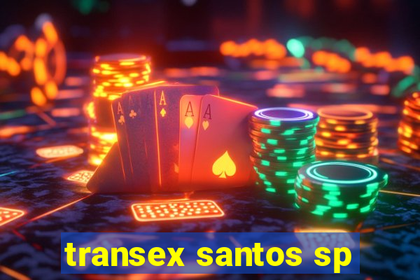 transex santos sp